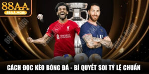 Cách Đọc Kèo Bóng Đá