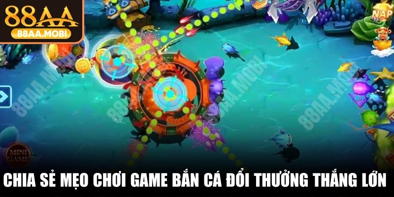 Chia sẻ mẹo chơi game bắn cá đổi thưởng thắng lớn từ chuyên gia